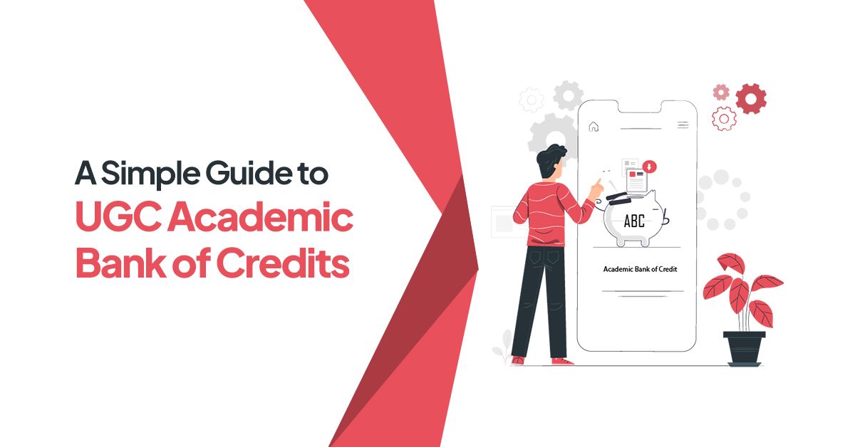 a-simple-guide-to-ugc-academic-bank-of-credits
