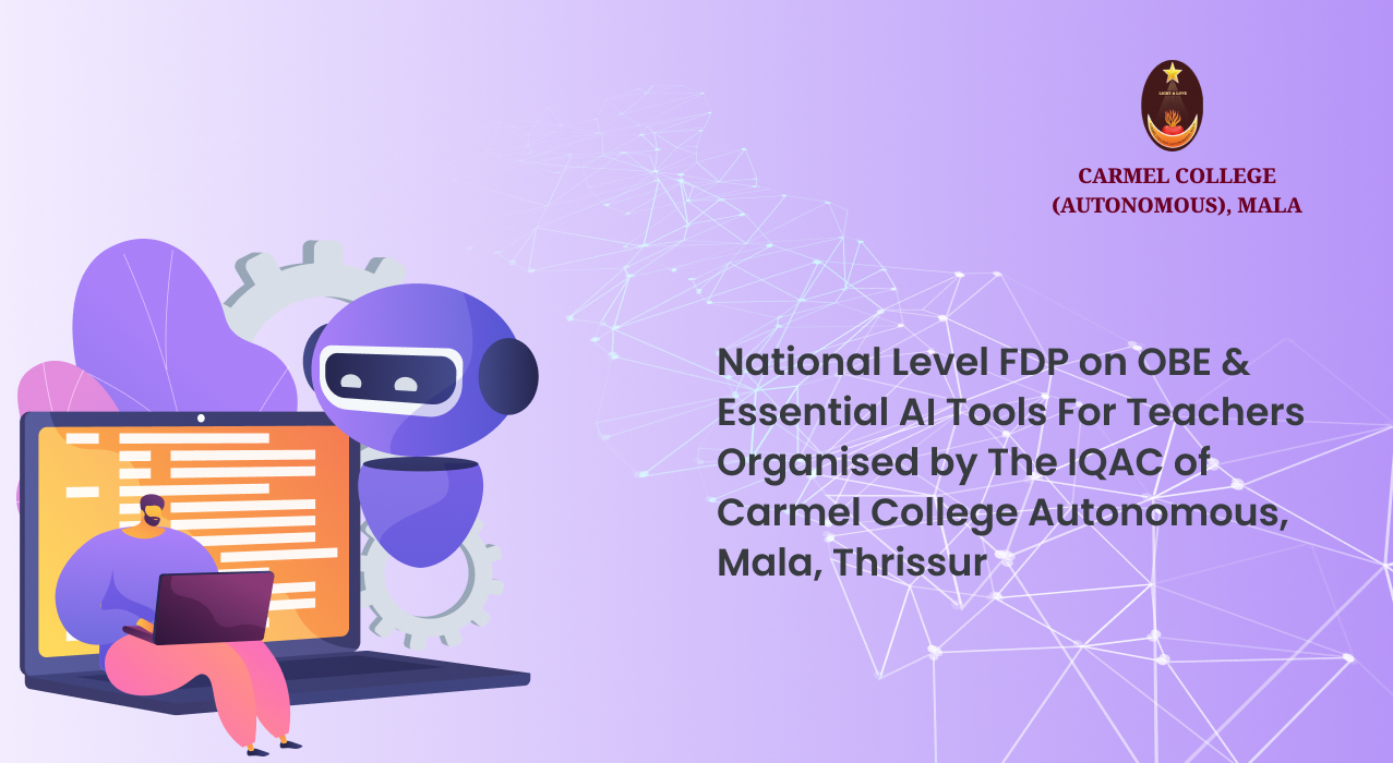national-level-fdp-on-obe-essential-ai-tools-for-teachers-organised-by-the-iqac-of-carmel-college-autonomous-mala-thrissur