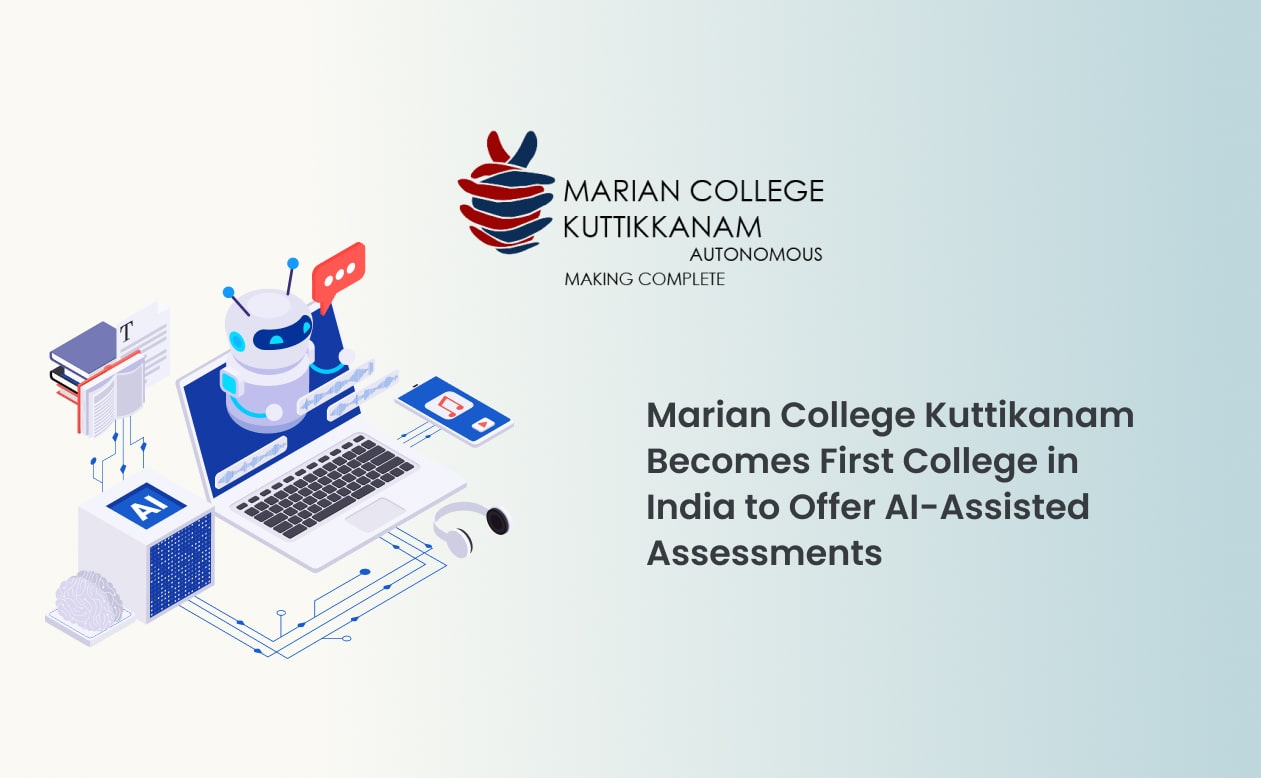 marian-college-kuttikanam-becomes-first-college-in-india-to-offer-ai-assisted-assessments