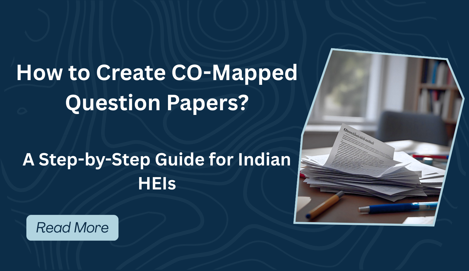 how-to-create-co-mapped-question-papers-a-practical-guide-for-indian-heis