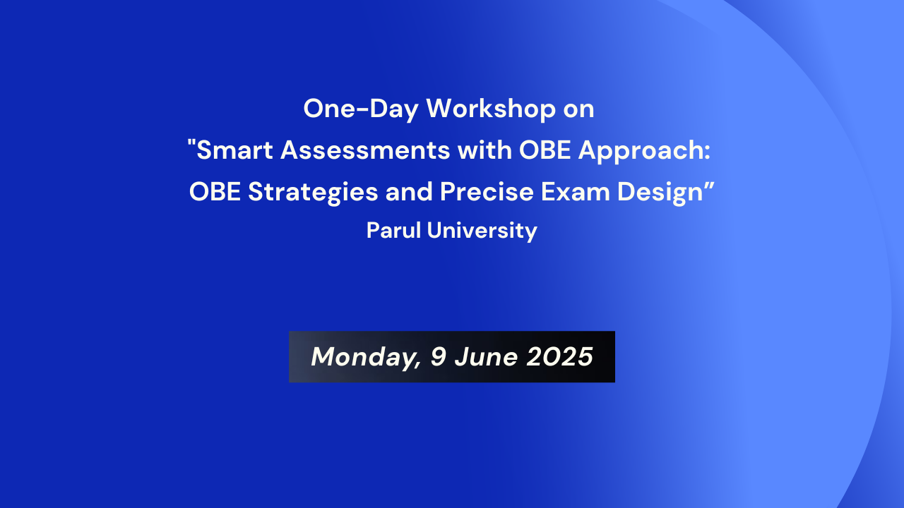 one-day-workshop-on-smart-assessments-with-obe-approach-obe-strategies-and-precise-exam-design-parul-university