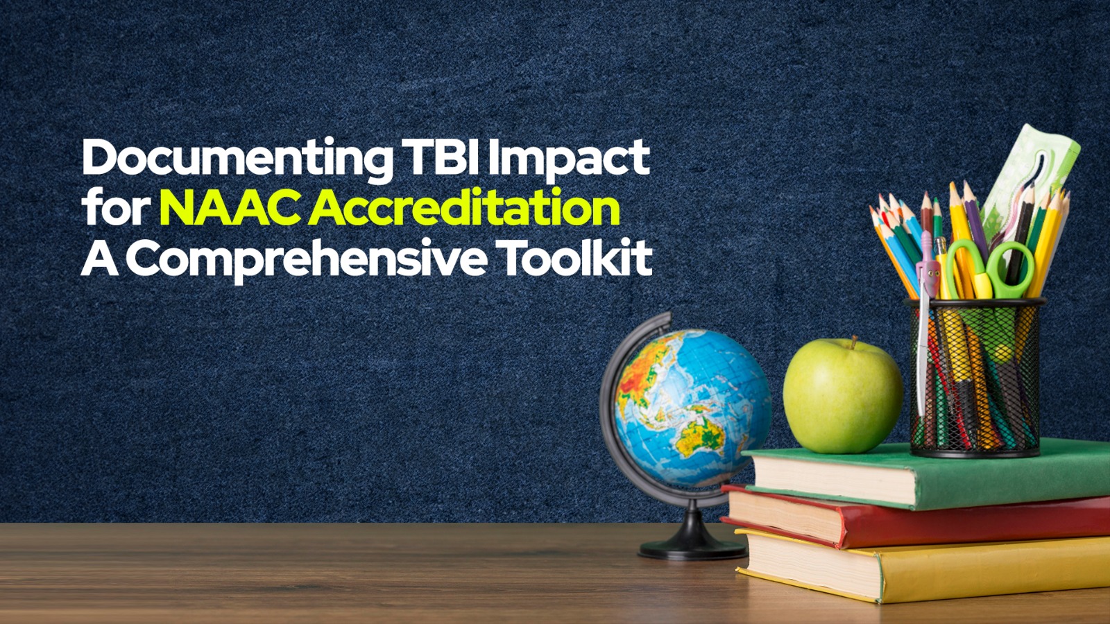 documenting-tbi-impact-for-naac-accreditation-a-comprehensive-toolkit