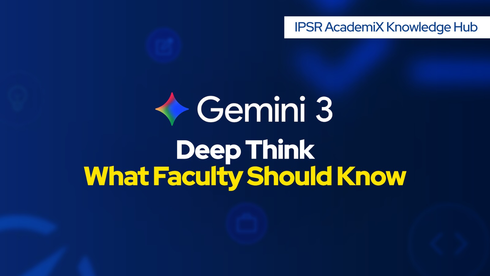 gemini-3-deep-think-what-faculty-should-know